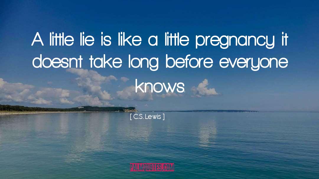Revealing Pregnancy quotes by C.S. Lewis