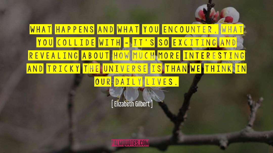 Revealing quotes by Elizabeth Gilbert