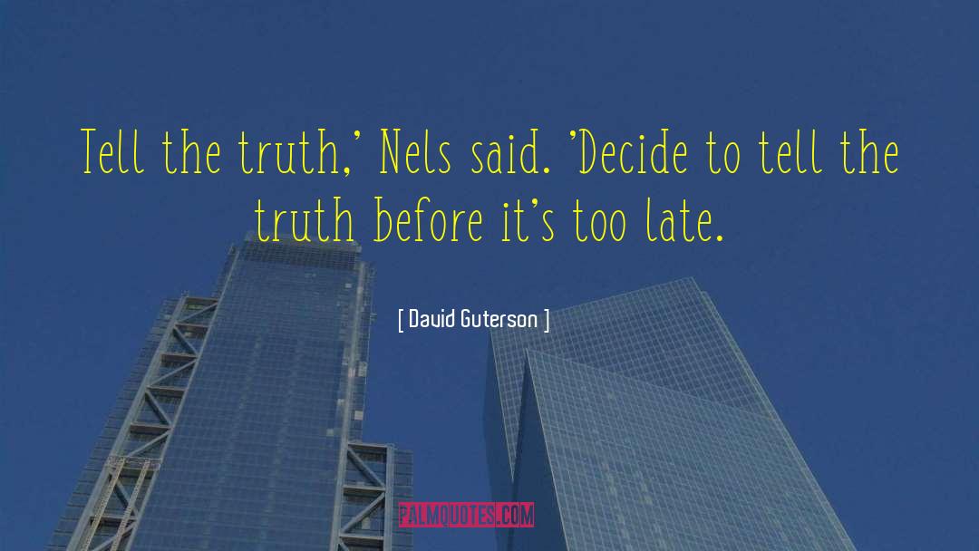 Revealing The Truth quotes by David Guterson