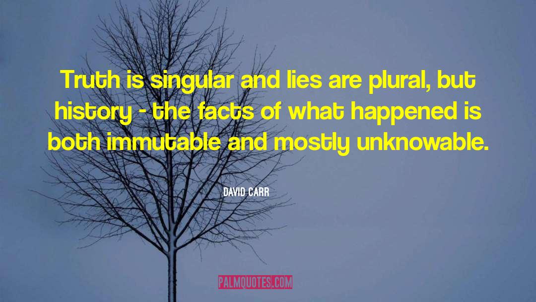 Revealing The Truth quotes by David Carr