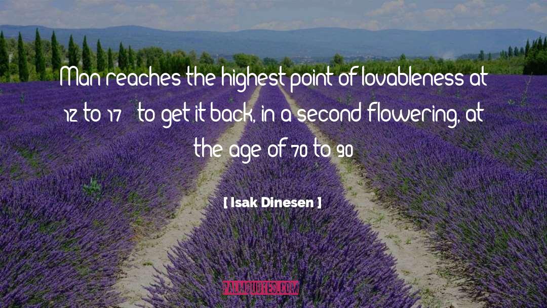 Revegetating Flowering quotes by Isak Dinesen