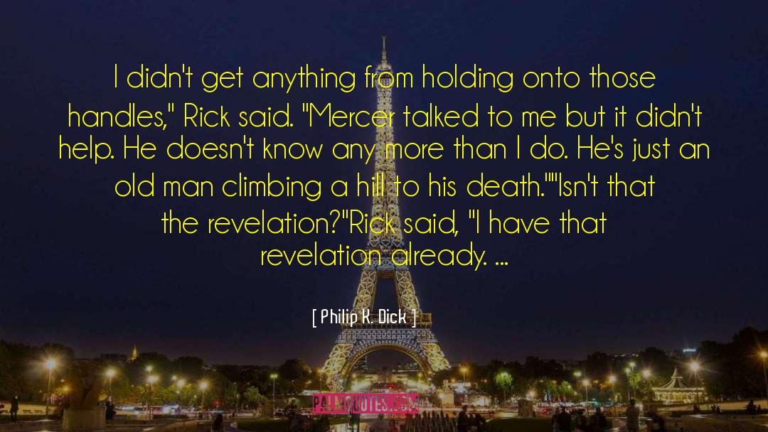 Revelation Goodreads quotes by Philip K. Dick