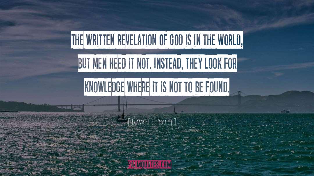 Revelation Of God quotes by Edward J. Young