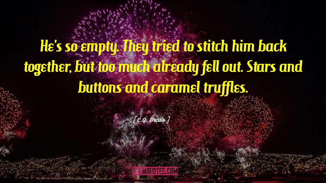 Revelatory Caramel quotes by C.G. Drews