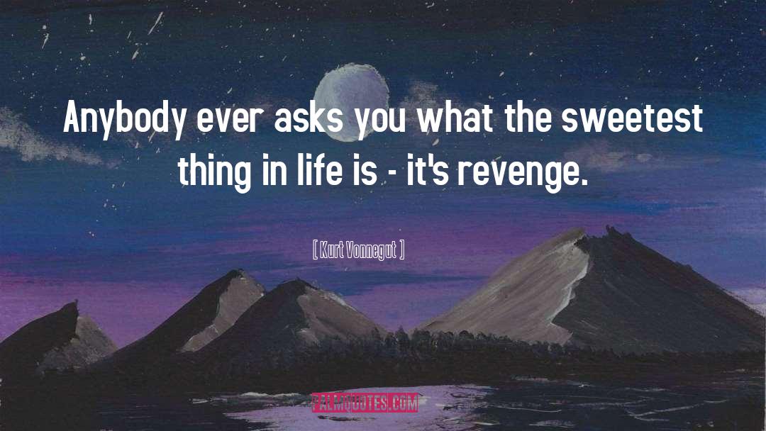 Revenge quotes by Kurt Vonnegut