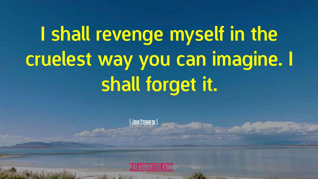 Revenge quotes by John Steinbeck