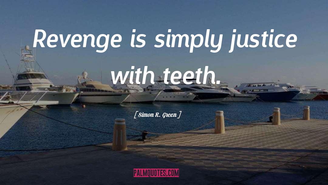 Revenge quotes by Simon R. Green