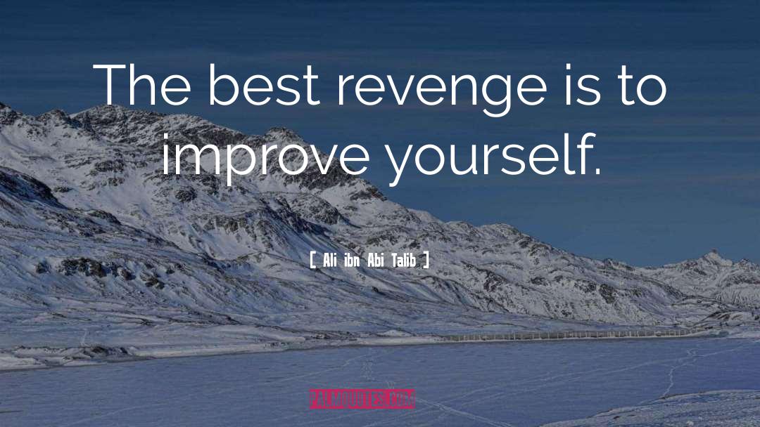 Revenge quotes by Ali Ibn Abi Talib