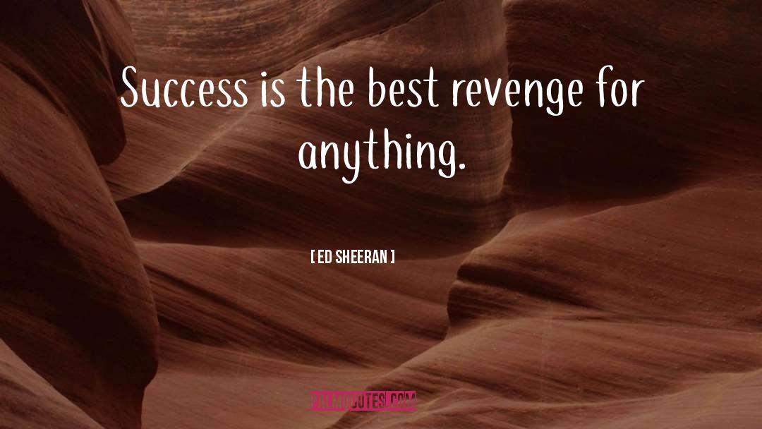 Revenge quotes by Ed Sheeran