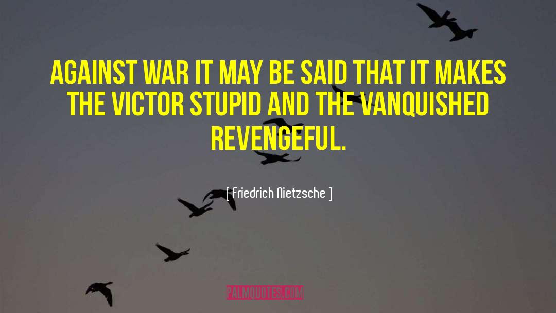 Revengeful quotes by Friedrich Nietzsche