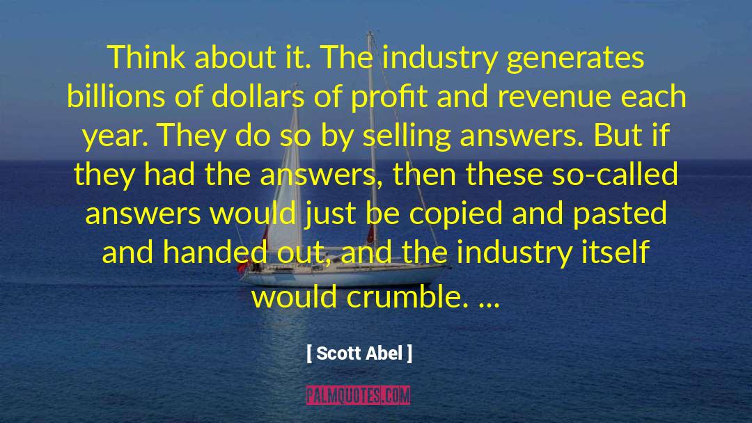 Revenue quotes by Scott Abel