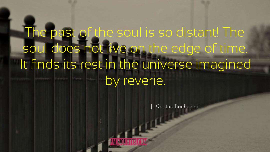 Reverie quotes by Gaston Bachelard