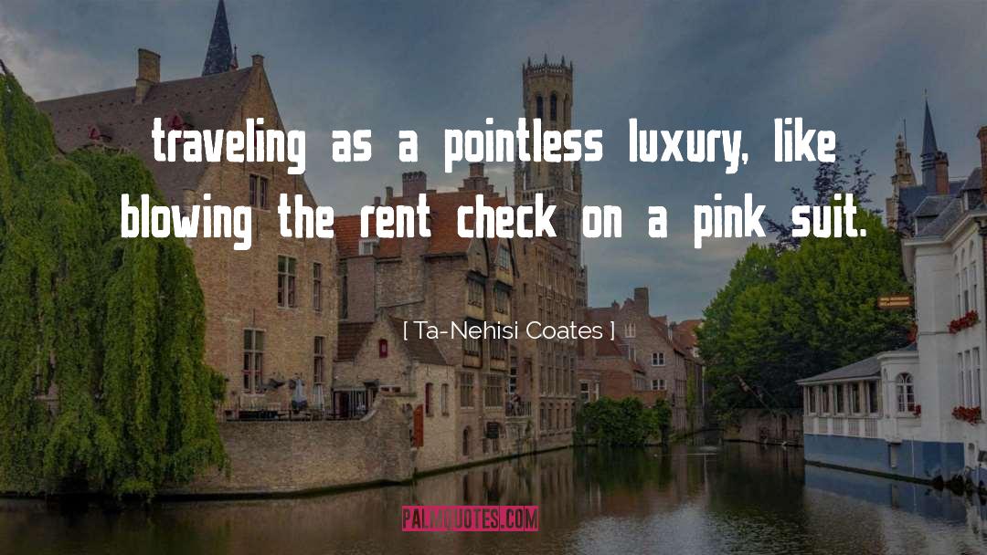 Reverted Pink quotes by Ta-Nehisi Coates