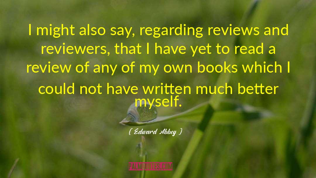 Reviewers quotes by Edward Abbey