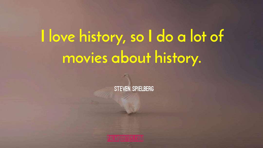 Revisionist History quotes by Steven Spielberg