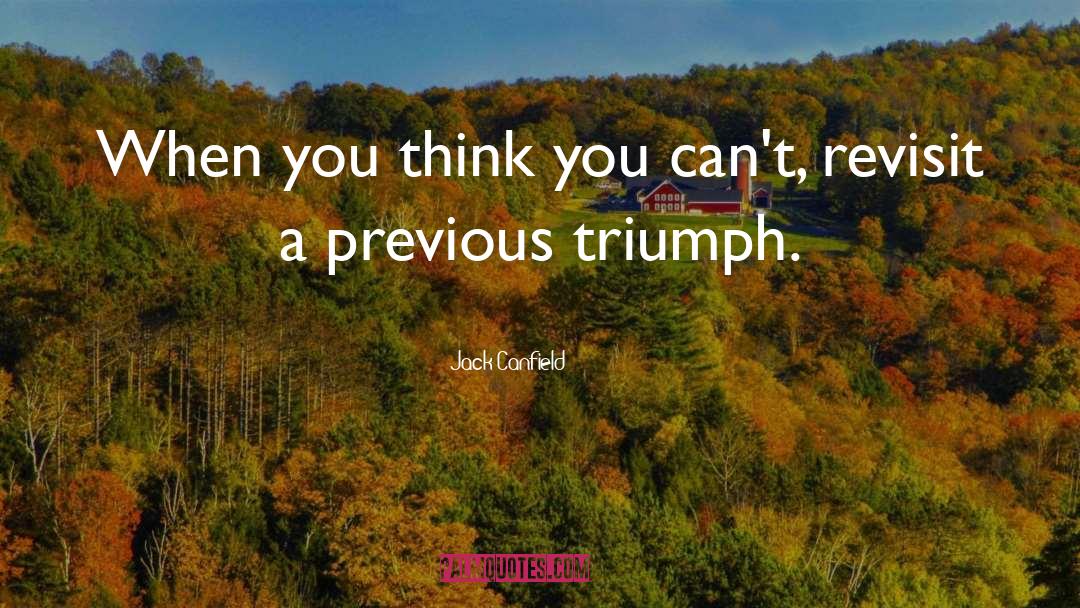 Revisit quotes by Jack Canfield