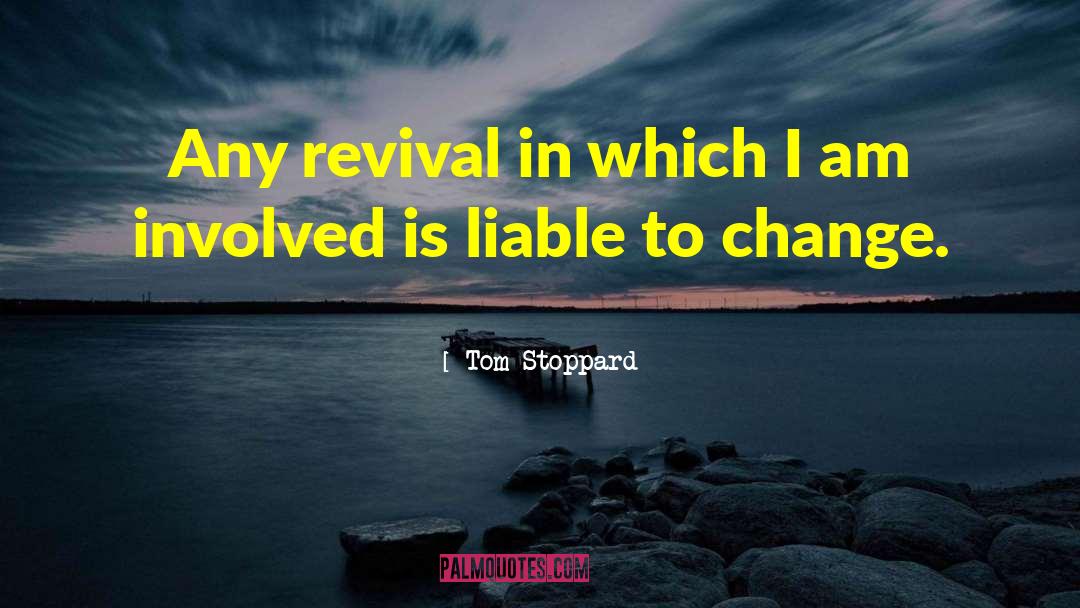 Revival Prayer quotes by Tom Stoppard