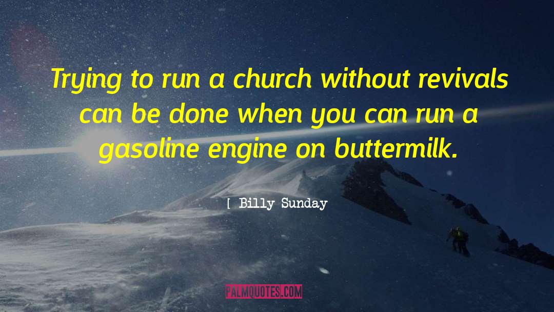 Revivals quotes by Billy Sunday