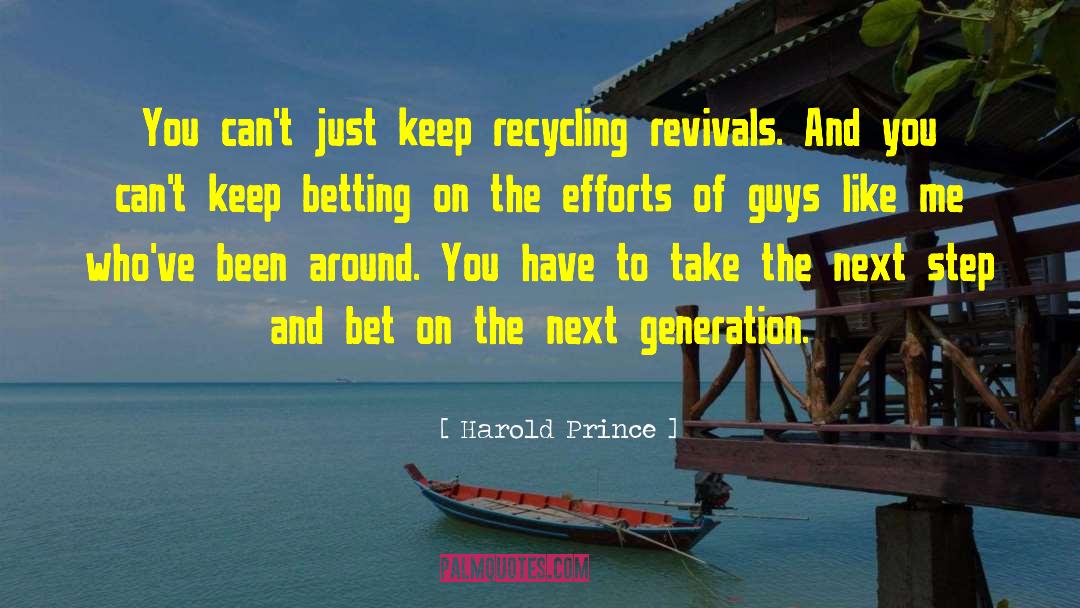 Revivals quotes by Harold Prince