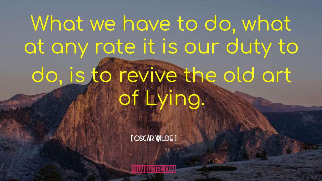 Revive quotes by Oscar Wilde