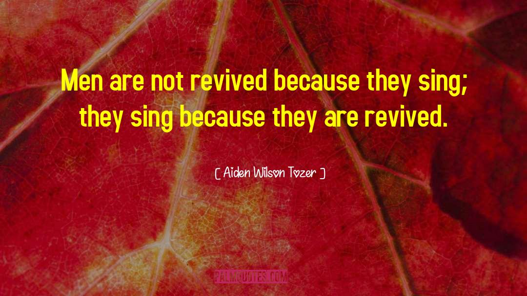 Revive quotes by Aiden Wilson Tozer