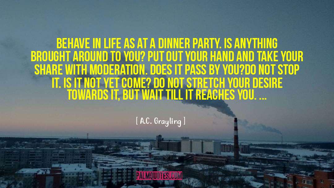 Revolution Is Not A Dinner Party quotes by A.C. Grayling