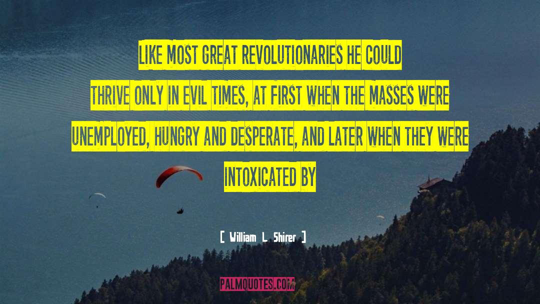 Revolutionaries quotes by William L. Shirer