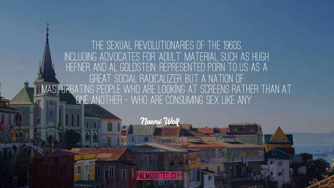 Revolutionaries quotes by Naomi Wolf