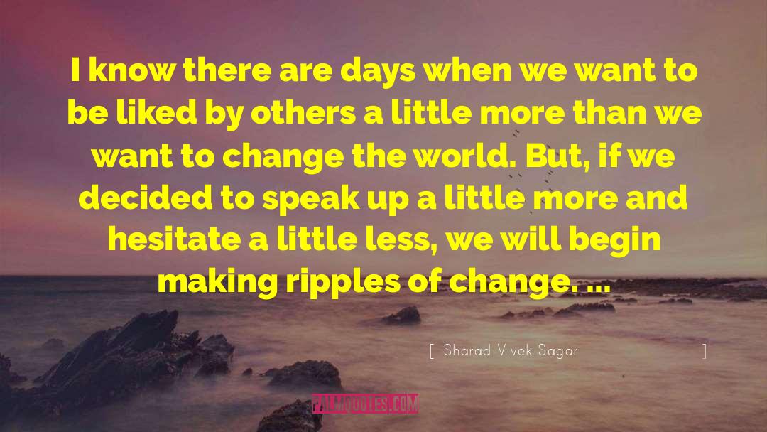 Revolutionary Change quotes by Sharad Vivek Sagar