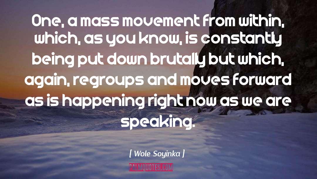 Revolutionary Movement quotes by Wole Soyinka