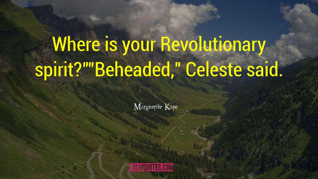 Revolutionary Spirit quotes by Marguerite Kaye