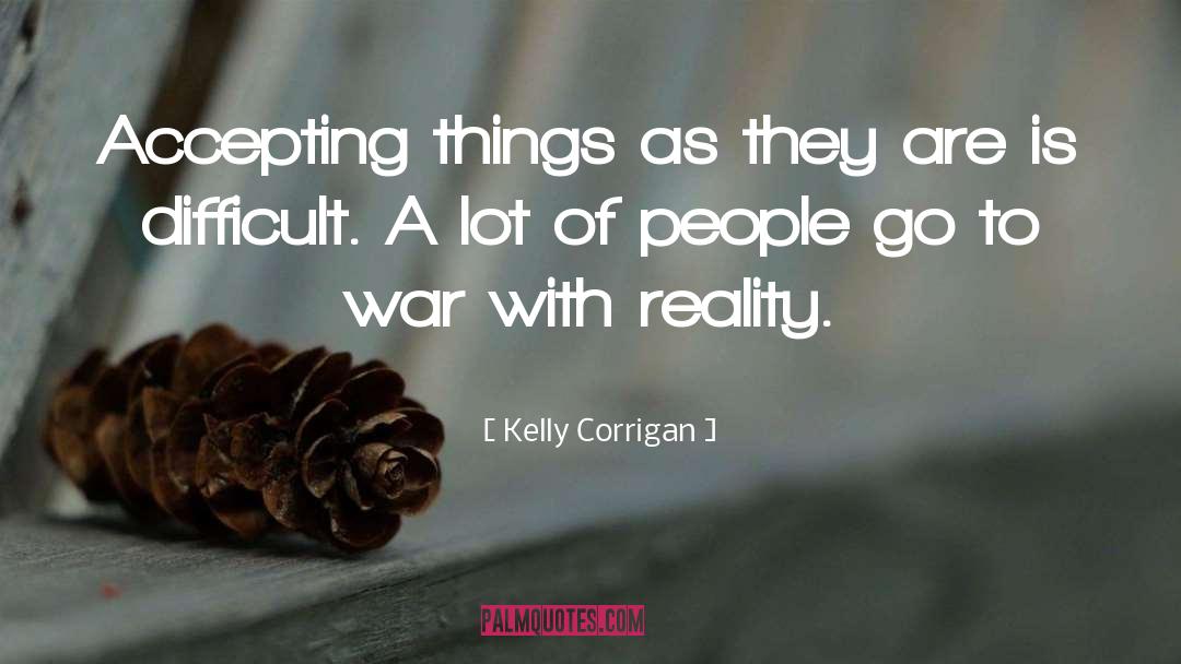 Revolutionary War quotes by Kelly Corrigan