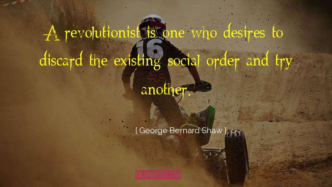 Revolutionist quotes by George Bernard Shaw