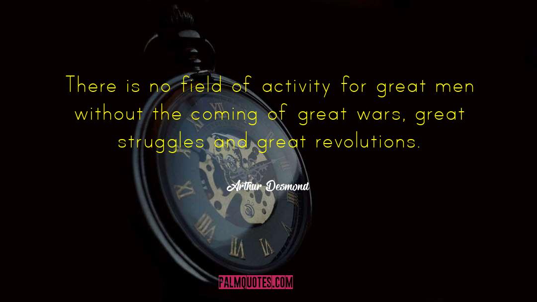 Revolutions quotes by Arthur Desmond