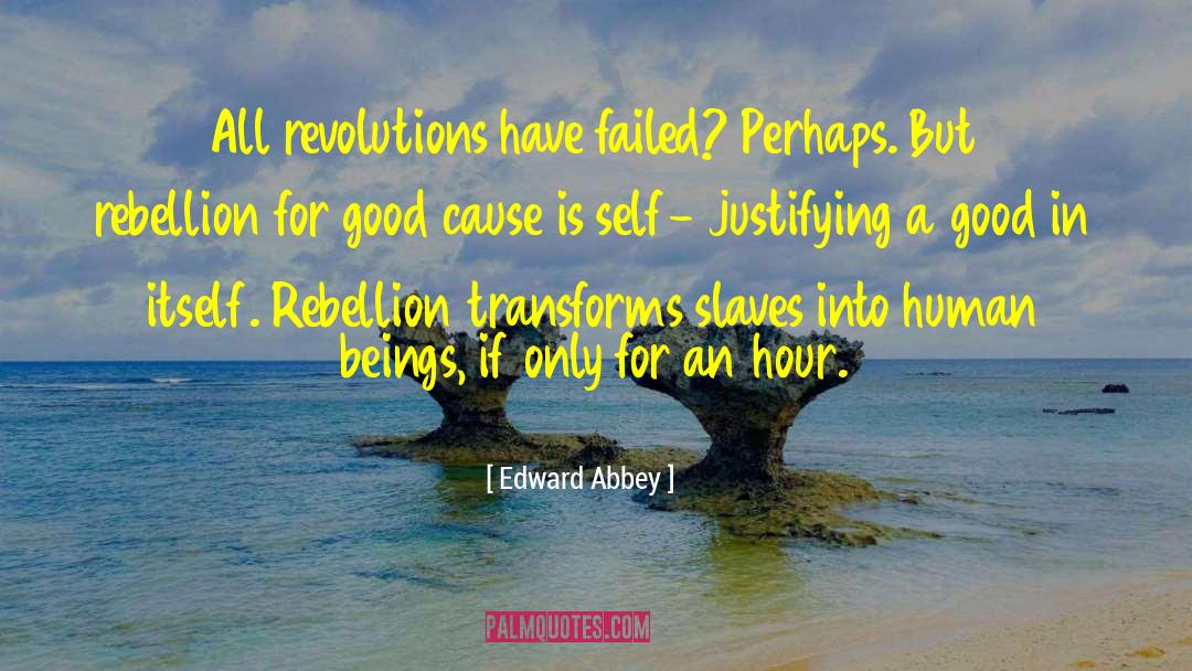 Revolutions quotes by Edward Abbey