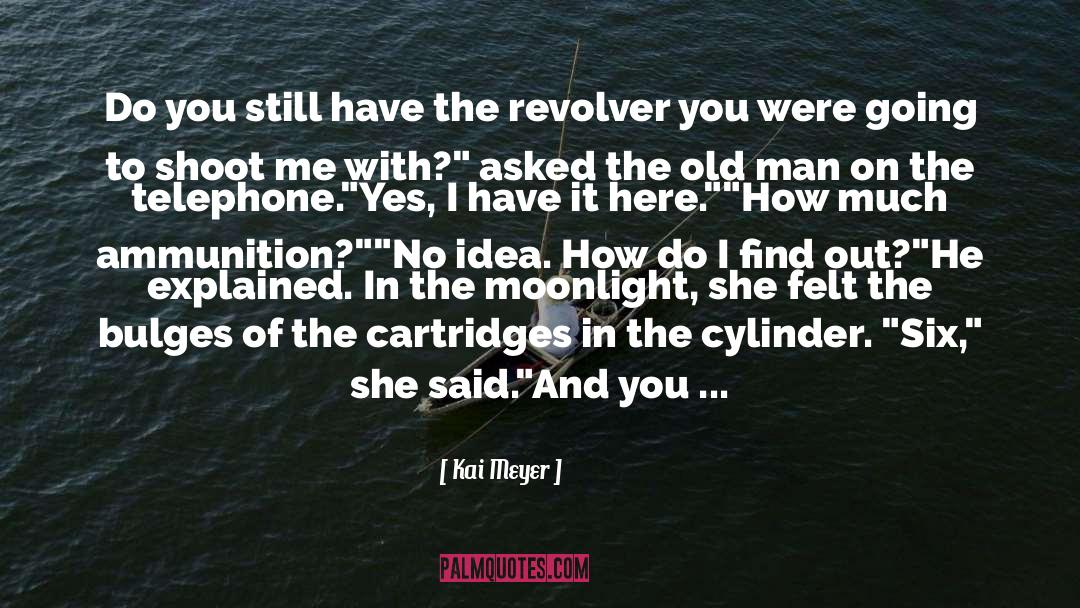 Revolver quotes by Kai Meyer