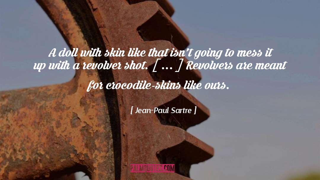 Revolver quotes by Jean-Paul Sartre