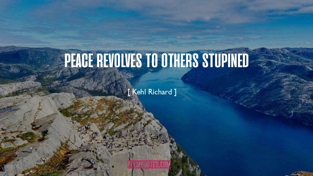 Revolves quotes by Kehl Richard