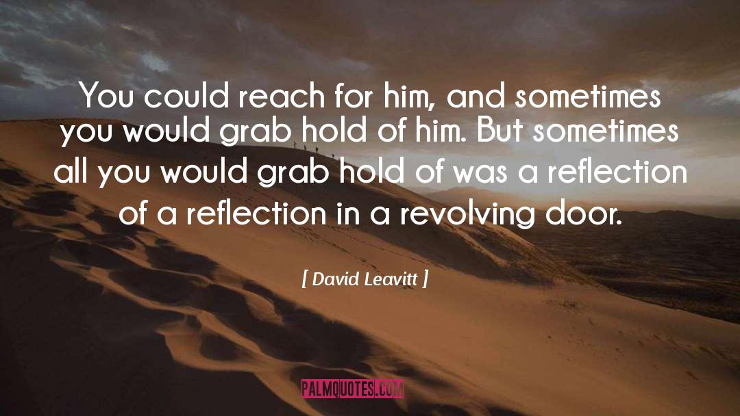 Revolving quotes by David Leavitt
