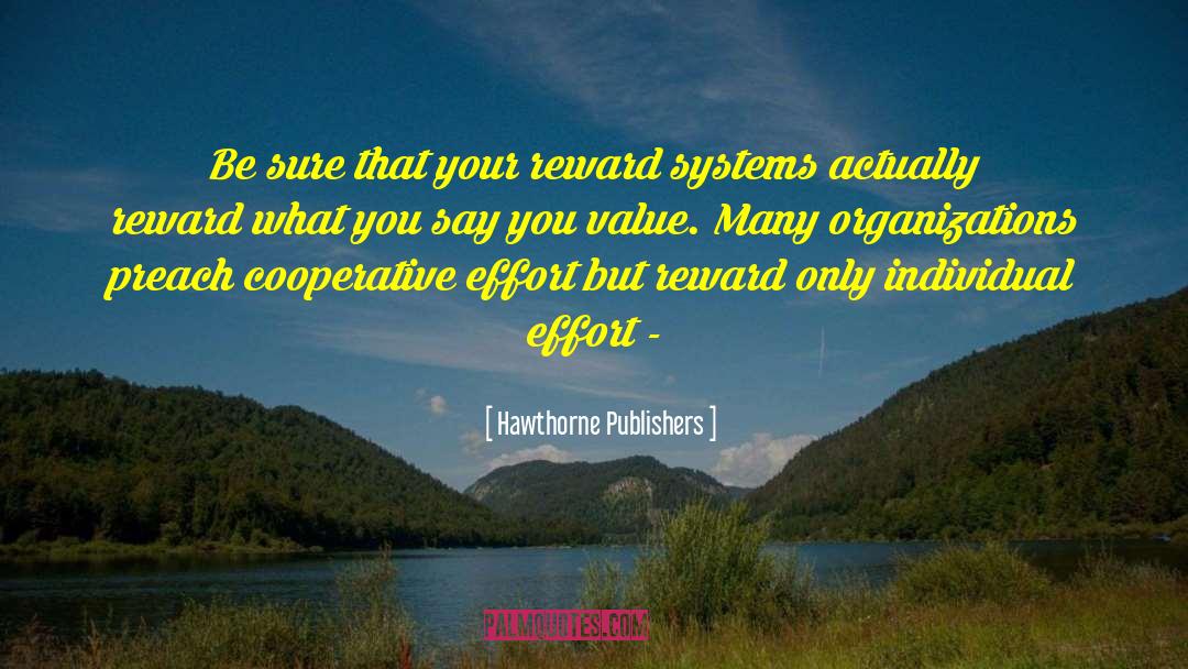 Reward Systems quotes by Hawthorne Publishers