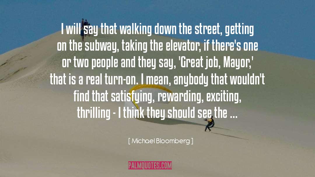 Rewarding Experiences quotes by Michael Bloomberg