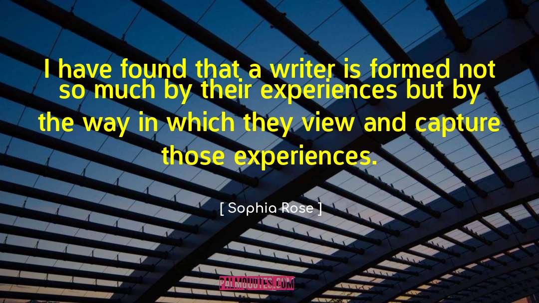 Rewarding Experiences quotes by Sophia Rose