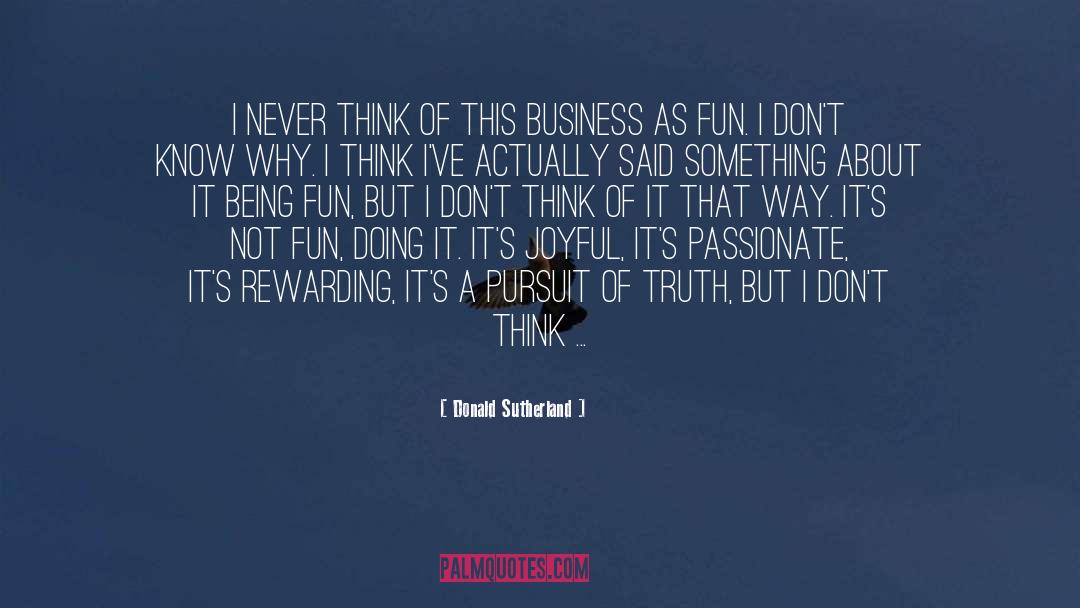 Rewarding quotes by Donald Sutherland
