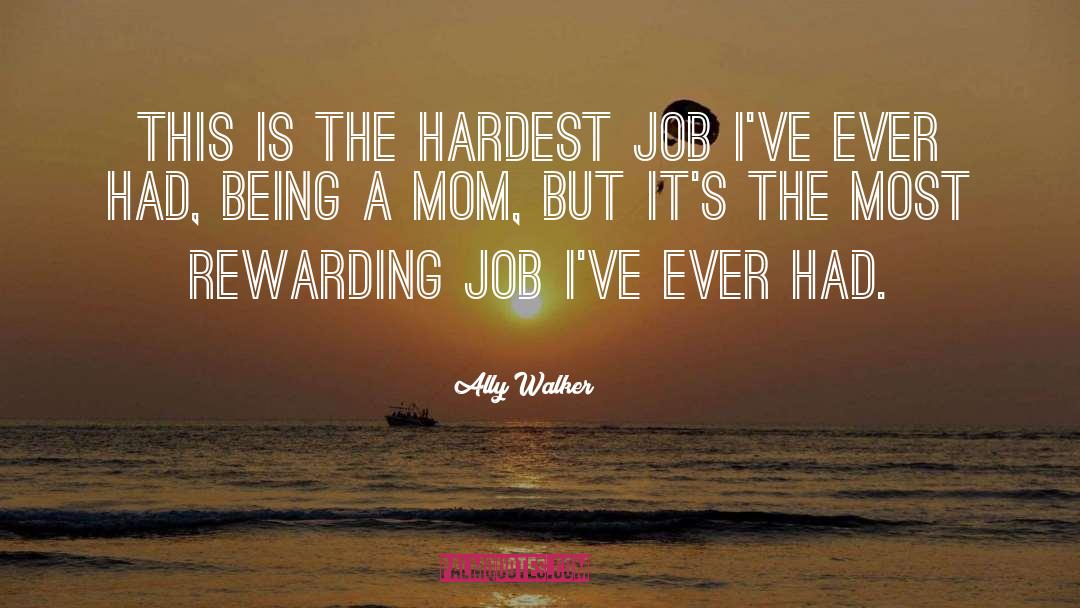 Rewarding quotes by Ally Walker