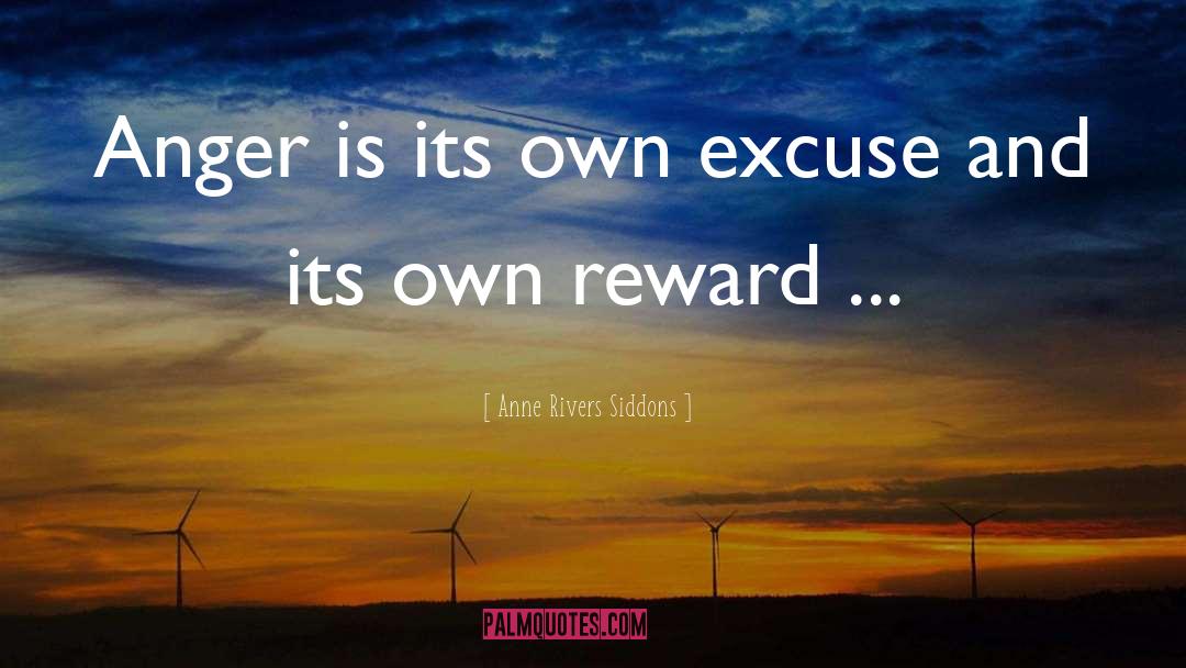 Rewards And Punishment quotes by Anne Rivers Siddons