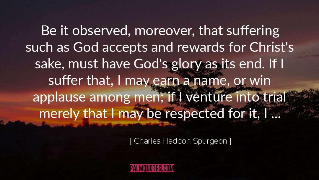 Rewards And Recognition quotes by Charles Haddon Spurgeon