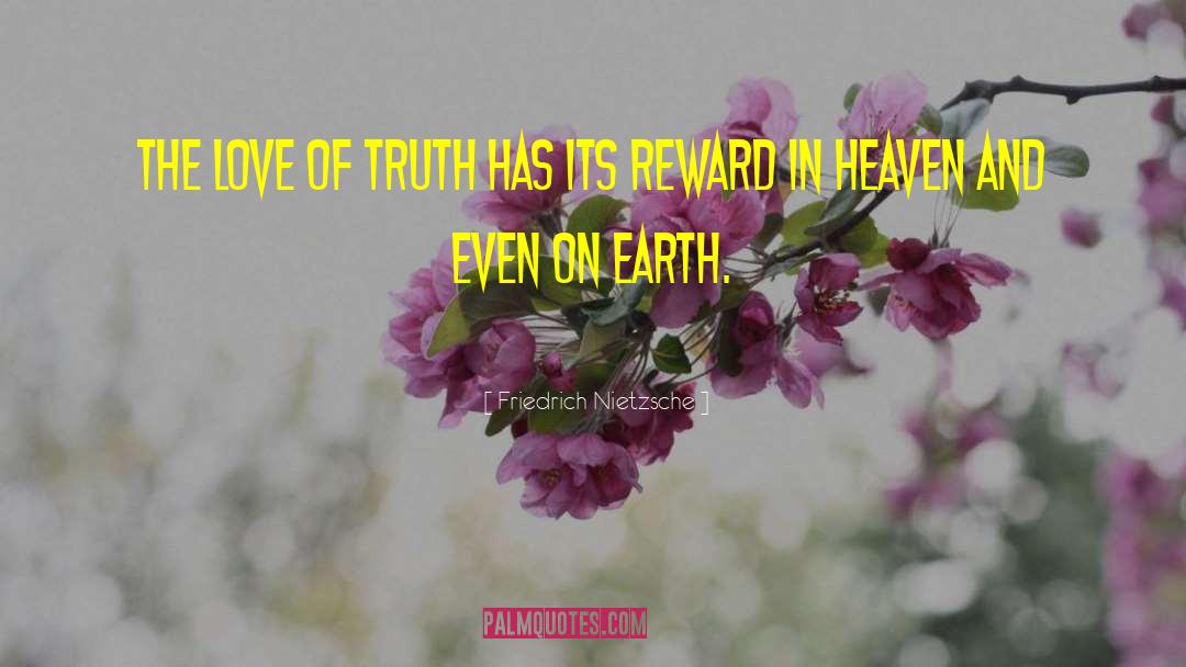Rewards In Heaven quotes by Friedrich Nietzsche