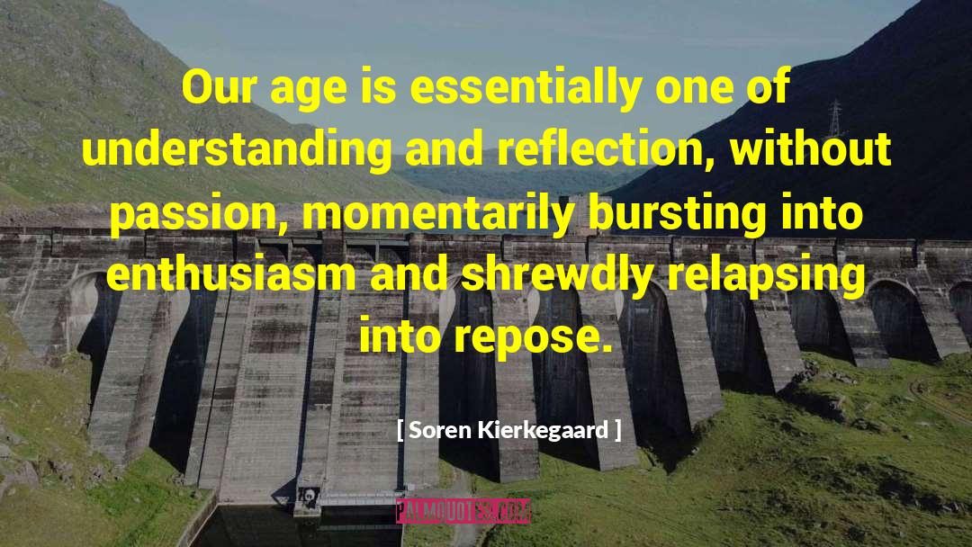 Rewards Of Passion quotes by Soren Kierkegaard