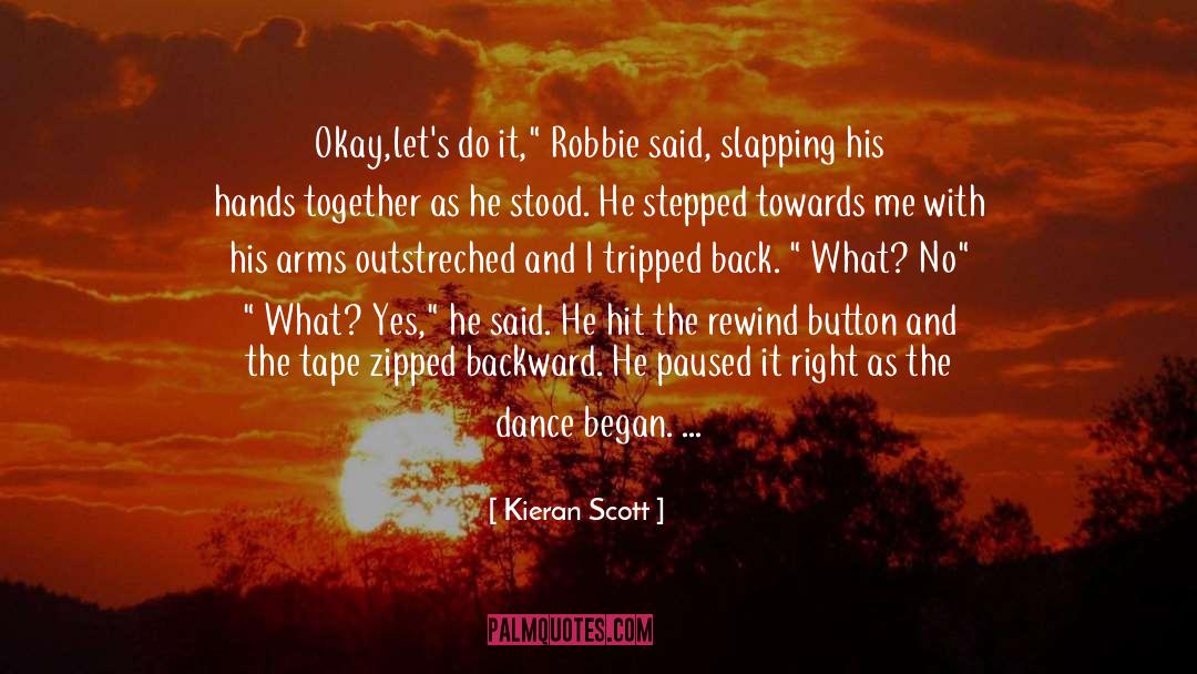 Rewind Button quotes by Kieran Scott