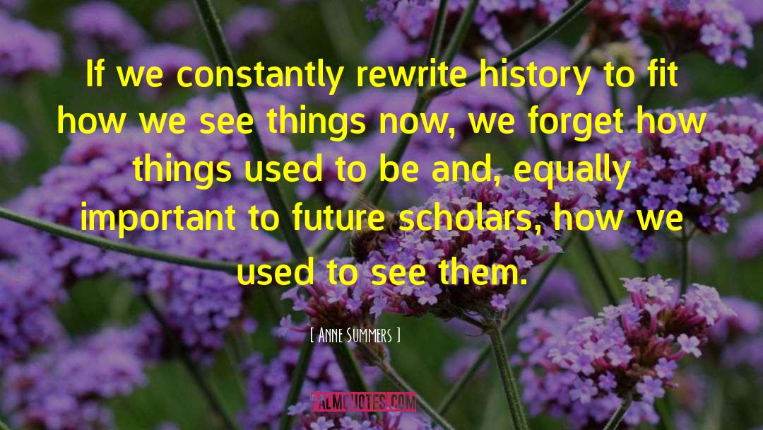 Rewrite History quotes by Anne Summers